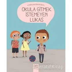 Okula Gitmek İstemeyen Lukas - Nadine Brun-Cosme - 1001 Çiçek Kitaplar