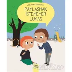 Paylaşmak İstemeyen Lukas - Nadine Brun-Cosme - 1001 Çiçek Kitaplar