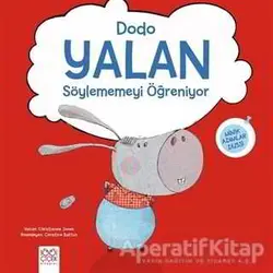 Dodo Yalan Söylememeyi Öğreniyor - Christienne Jones - 1001 Çiçek Kitaplar