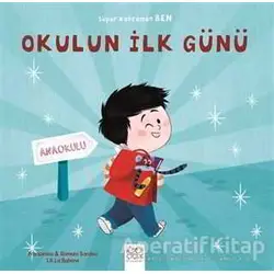 Okulun İlk Günü - Süper Kahraman Ben - Romain Sardou - 1001 Çiçek Kitaplar