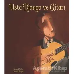 Usta Django ve Gitarı - Bernard Villiot - 1001 Çiçek Kitaplar