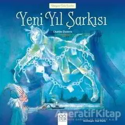 Dünyaca Ünlü Eserler - Yeni Yıl Şarkısı - Charles Dickens - 1001 Çiçek Kitaplar