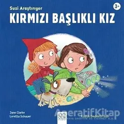 Suzi Araştırıyor - Kırmızı Başlıklı Kız - Jane Clarke - 1001 Çiçek Kitaplar
