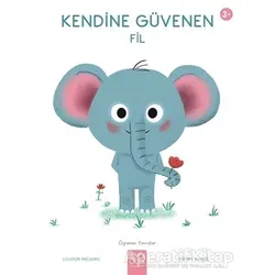 Kendine Güvenen Fil - Öğrenen Yavrular - Louison Nielman - 1001 Çiçek Kitaplar