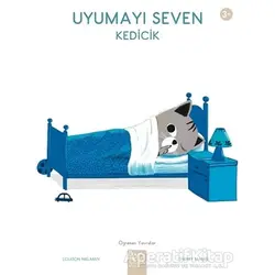Uyumayı Seven Kedicik - Öğrenen Yavrular - Louison Nielman - 1001 Çiçek Kitaplar