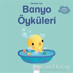 Bebekler İçin Banyo Öyküleri - Ghislaine Biondi - 1001 Çiçek Kitaplar