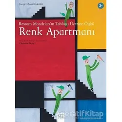 Ressam Mondrian’ın Tablosu Üzerine Öykü: Renk Apartmanı - Christine Beigel - 1001 Çiçek Kitaplar