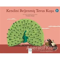 Kendini Beğenmiş Tavus Kuşu - Christine Beigel - 1001 Çiçek Kitaplar