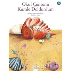Okul Çantamı Kumla Doldurdum - Christine Beigel - 1001 Çiçek Kitaplar