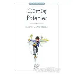 Gümüş Patenler - Mary E. Mapes Dodge - 1001 Çiçek Kitaplar