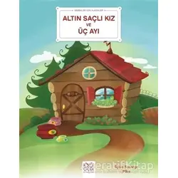 Altın Saçlı Kız ve Üç Ayı - Bebekler İçin Klasikler - Sylvie Roberge - 1001 Çiçek Kitaplar