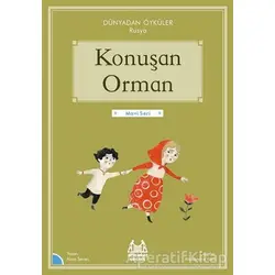 Konuşan Orman - Dünyadan Öyküler Rusya - Alain Serres - Arkadaş Yayınları