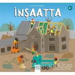 İnşaatta - Larousse İlk Bilgiler - Elisabeth Marrou - 1001 Çiçek Kitaplar