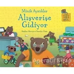 Minik Ayıcıklar Alışverişe Gidiyor - Heather Maisner - 1001 Çiçek Kitaplar