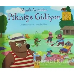 Minik Ayıcıklar Pikniğe Gidiyor - Heather Maisner - 1001 Çiçek Kitaplar