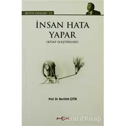 İnsan Hata Yapar - Nurullah Çetin - Akçağ Yayınları