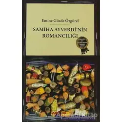 Samiha Ayverdi’nin Romancılığı - Emine Gözde Özgürel - Akçağ Yayınları