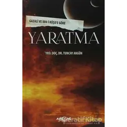Yaratma - Tuncay Akgün - Akçağ Yayınları