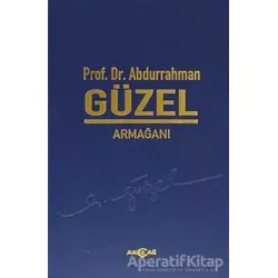 Prof. Dr. Abdurrahman Güzel Armağanı - Kolektif - Akçağ Yayınları