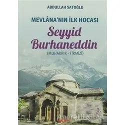 Mevlananın İlk Hocası Seyyid Burhaneddin - Abdullah Satoğlu - Akçağ Yayınları
