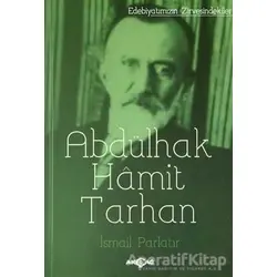 Abdülhak Hamit Tarhan - İsmail Parlatır - Akçağ Yayınları