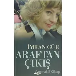 Araftan Çıkış - İmran Gür - Akçağ Yayınları