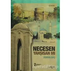 Necesen Yahşisan Mı - Osman Baş - Akçağ Yayınları