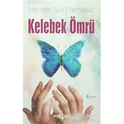 Kelebek Ömrü - Mehmet Nuri Parmaksız - Akçağ Yayınları