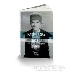 Kadimi Baba (Ali Rıza Öge) - Mumine Çakır - Akçağ Yayınları