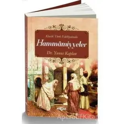 Klasik Türk Edebiyatında Hammamiyyeler - Yunus Kaplan - Akçağ Yayınları