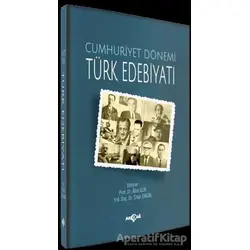 Cumhuriyet Dönemi Türk Edebiyatı - Ertan Engin - Akçağ Yayınları
