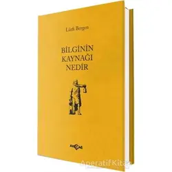 Bilginin Kaynağı Nedir - Lütfi Bergen - Akçağ Yayınları