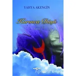 Karınca Düşü - Yahya Akengin - Akçağ Yayınları