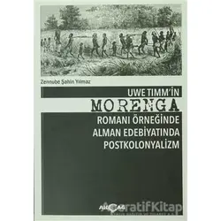 Uwe Timmin Morenga Romanı Örneğinde Alman Edebiyatında Postkolonyalizm