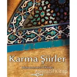 Karma Şiirler - Muhammed Hikmet - Akçağ Yayınları