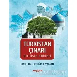 Türkistan Çınarı - Ertuğrul Yaman - Akçağ Yayınları