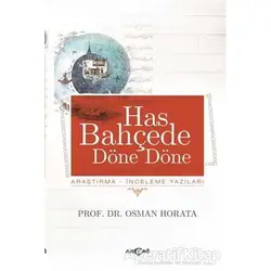 Has Bahçede Döne Döne - Osman Horata - Akçağ Yayınları