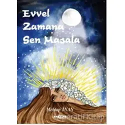 Evvel Zamana Sen Masala - Mehtap İnan - Akçağ Yayınları