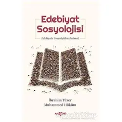Edebiyat Sosyolojisi - İbrahim Tüzer - Akçağ Yayınları
