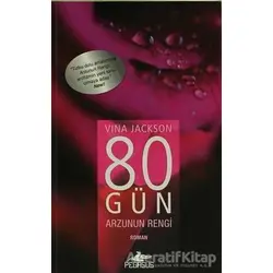 80 Gün - Arzunun Rengi - Vina Jackson - Pegasus Yayınları