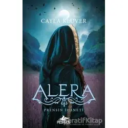 Alera 2: Prensin İhaneti - Cayla Kluver - Pegasus Yayınları