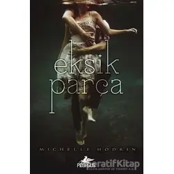 Eksik Parça - Michelle Hodkin - Pegasus Yayınları