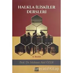 Halkla İlişkiler Dersleri - Mehmet Akif Özer - Gazi Kitabevi