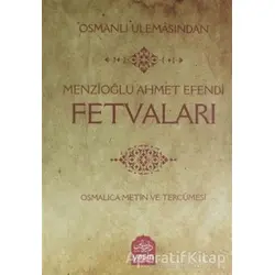Osmanlı Ulemasından Menzioğlu Ahmet Efendi Fetvaları - Ramazan Yıldız - Yasin Yayınevi