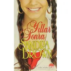 Yıllar Sonra (Özel Baskı) - Sandra Brown - Martı Yayınları