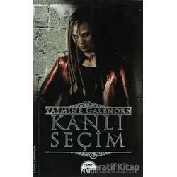 Kanlı Seçim - Yasmine Galenorn - Martı Yayınları