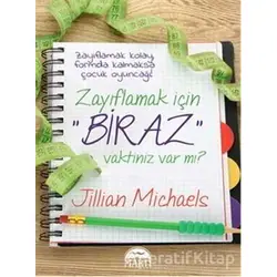 Zayıflamak İçin Biraz Vaktiniz Var mı? - Jillian Michaels - Martı Yayınları