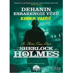 Dehanın Esrarengiz Yüzü - Korku Vadisi - Sir Arthur Conan Doyle - Martı Yayınları
