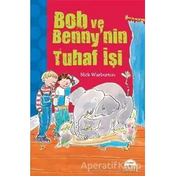Bob ve Bennynin Tuhaf İşi - Nick Warburton - Martı Yayınları