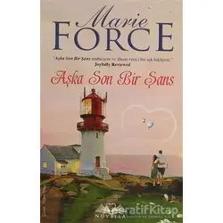 Aşka Son Bir Şans - Marie Force - Novella